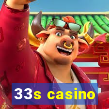 33s casino